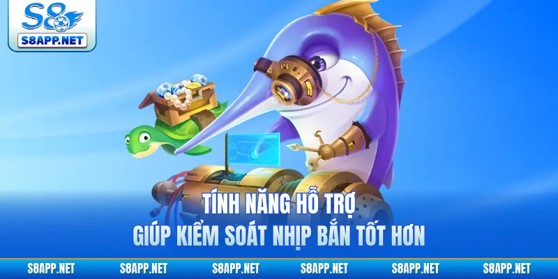 Tính năng hỗ trợ giúp kiểm soát nhịp bắn tốt hơn